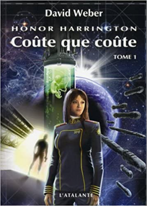 Honor Harrington, tome 11a : Coûte que coûte, tome 1