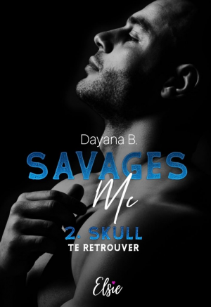 Savages MC, Tome 2 : Skull