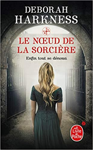 Le livre perdu des sortilèges, tome 3 : Le noeud de la sorcière
