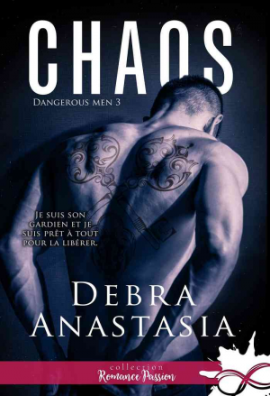 Dangerous Men, Tome 3 : Chaos