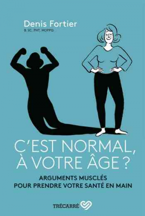 C’est normal à votre âge ?