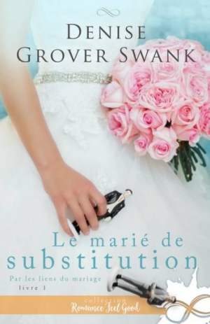 Le marié de substitution : Par les liens du mariage