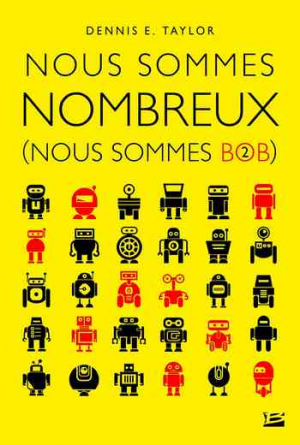 Nous sommes Bob, Tome 2 : Nous sommes nombreux
