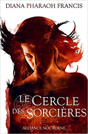 Le Cercle des Sorcières, Tome 1 : Alliance Nocturne