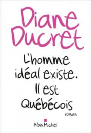 L’homme idéal existe, il est québécois