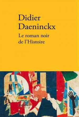 Le roman noir de l’histoire