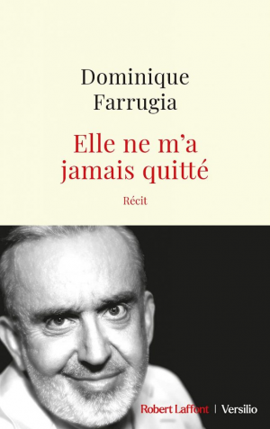 Elle ne m’a jamais quitté