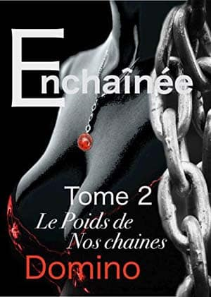 Enchainée, Tome 2