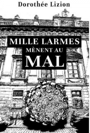 Mille larmes mènent au mal