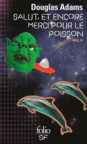 H2G2, 4 : Salut, et encore merci pour le poisson