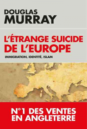 L’étrange suicide de l’Europe