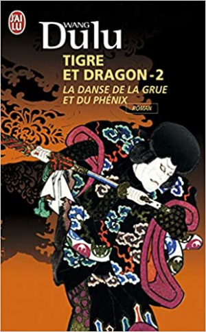 Tigre et Dragon, Tome 2 : La danse de la grue et du phénix