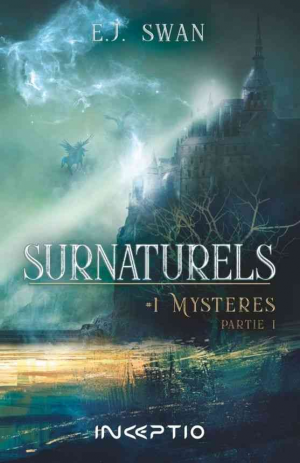 Surnaturels I, Partie 1 : Mystères