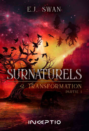 1001Ebooks - Surnaturels, Tome 2 : Transformation, Partie 1 Surnaturels, Tome 2 : Transformation, Partie 1
