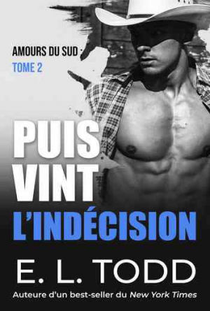 Amours du Sud, Tome 2 : Puis vint l’indécision