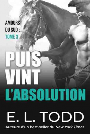 Amours du Sud, Tome 3 : Puis vint l’absolution