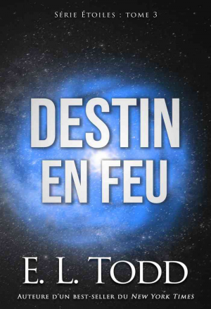 Étoiles, Tome 3 : Destin en feu