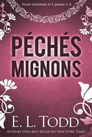 Pour toujours et à jamais, Tome 11 : Péchés mignons