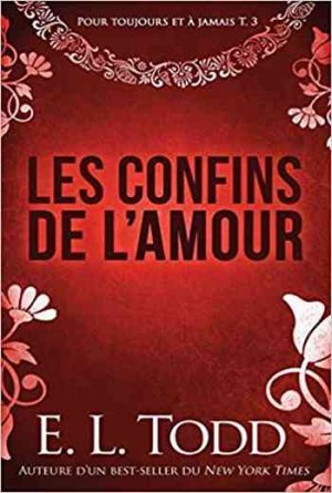 Pour toujours et à jamais – Tome 3: Les confins de l’amour