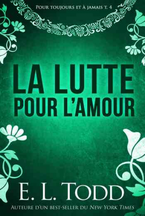Pour toujours et à jamais – Tome 4: La lutte pour l’amour