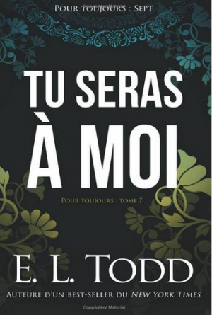 Pour toujours – Tome 07- Tu seras à moi