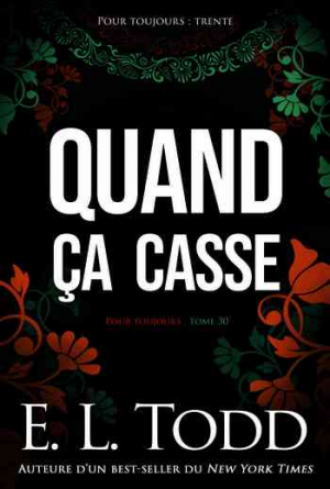 Pour toujours, Tome 30: Quand ça casse