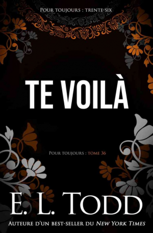 Pour toujours, Tome 36 : Te voilà