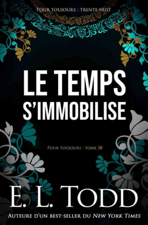 Pour toujours, Tome 38 : Le Temps s’immobilise