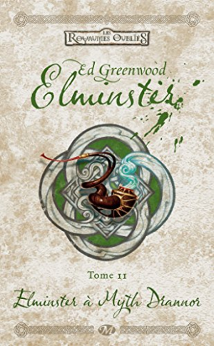Elminster,Tome 2: Elminster à Myth Drannor