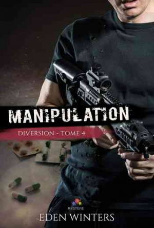 Diversion, Tome 4 : Manipulation