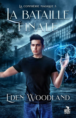 La Confrérie magique, Tome 3 : La Bataille finale