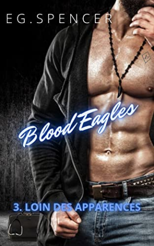 Blood Eagles, Tome 3 : Loin des apparences