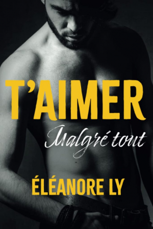 T’aimer malgré tout