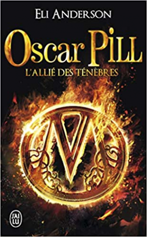 Oscar Pill, Tome 4 : L’allié des ténèbres