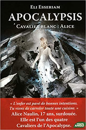 Apocalypsis, Tome 1 : Cavalier Blanc, Alice