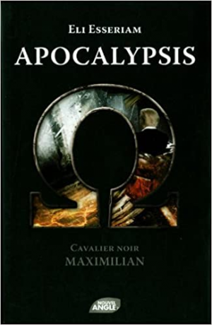Apocalypsis, Tome 3 : Cavalier Noir, Maximilian