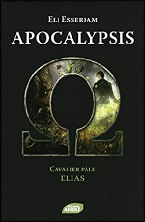 Apocalypsis, Tome 4 : Cavalier Pâle, Elias