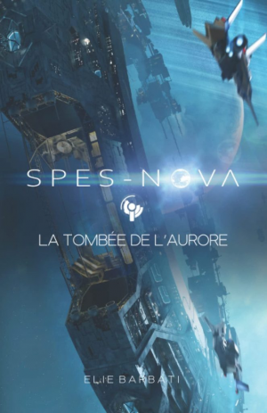 Spes-Nova : La tombée de l’Aurore