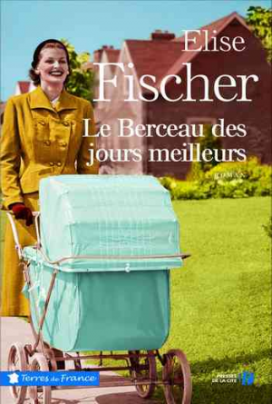 Le Berceau des jours meilleurs