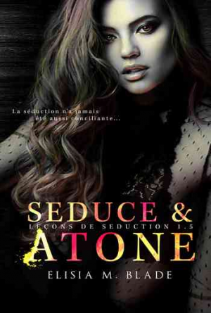 Leçons de séduction, Tome 1.5 : Seduce & Atone
