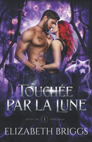 Loups du Zodiaque , Tome 1 : Touchée par la Lune