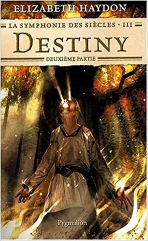 La symphonie des siècles, Tome 3 : Destiny : Deuxième partie