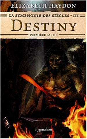 La symphonie des siècles, Tome 3 : Destiny : Première partie
