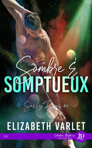Sassy Boyz, Tome 2 : Sombre & somptueux