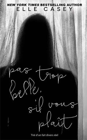 Pas trop belle, s’il vous plaît