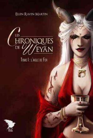 Chroniques de Weyän, tome 1 : L’aigle de Fer