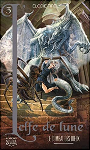 L’elfe de lune, Tome 3 : Le combat des dieux