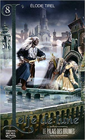 L’elfe de lune, Tome 8 : Le palais des brumes