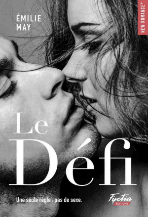 Le défi : Une seule règle ; pas le sexe