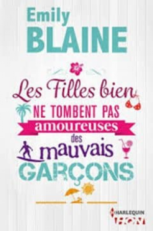 Les Filles Bien Ne Tombent Pas Amoureuses Des Mauvais Garcons